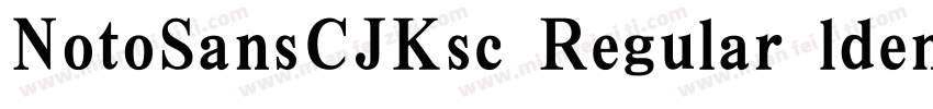 NotoSansCJKsc Regular ldentity H字体转换
